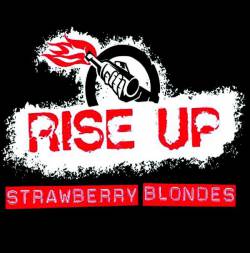 Strawberry Blondes : Rise Up